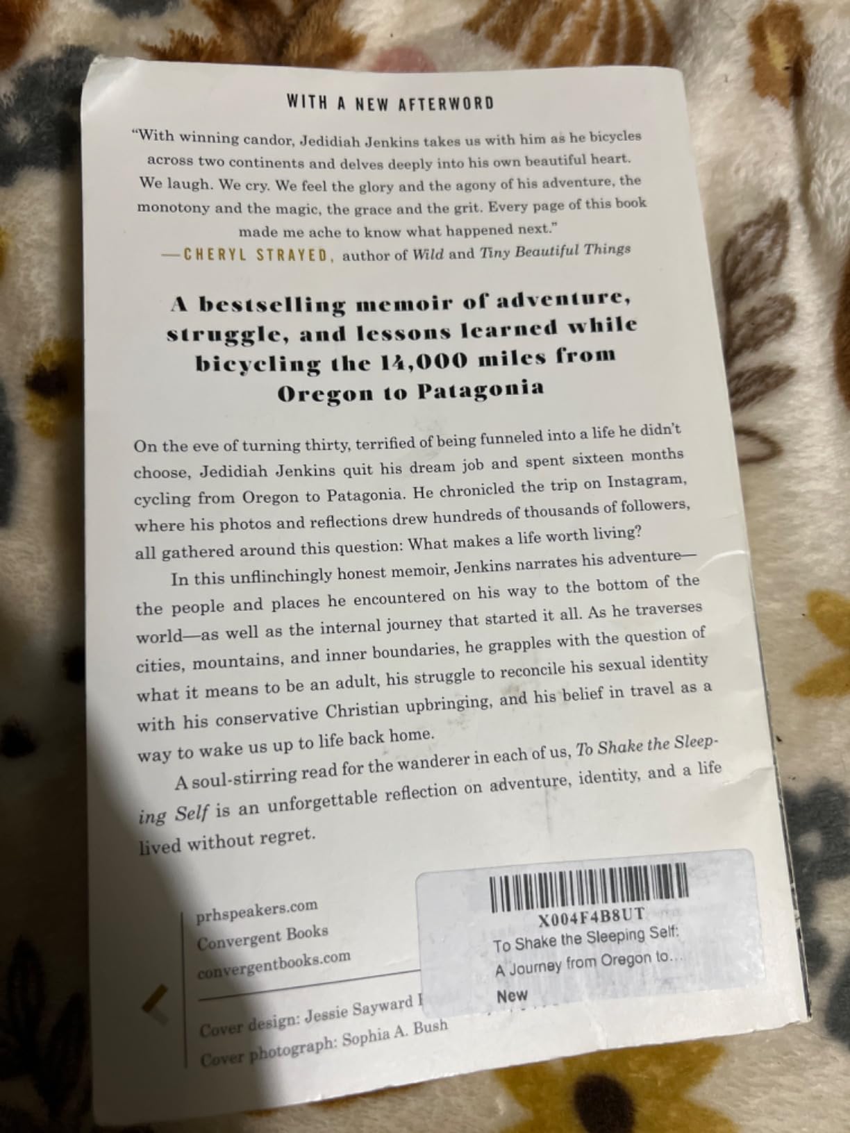To Shake the Sleeping Self: A Journey from Oregon to Patagonia, and a Quest for a Life with No Regret customer photo 2