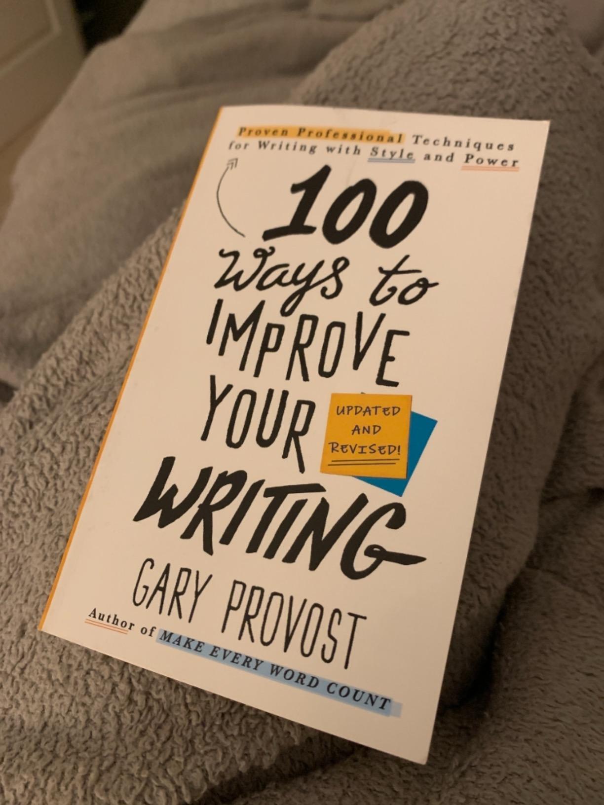 100 Ways to Improve Your Writing (Updated): Proven Professional Techniques for Writing with Style and Power customer photo 1