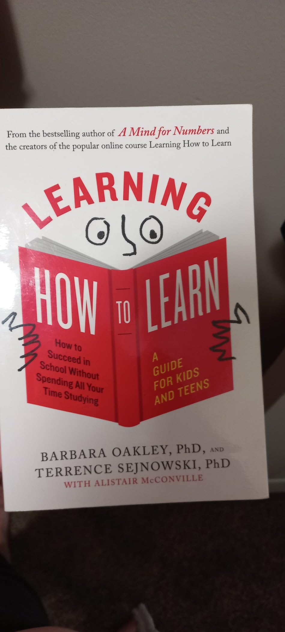 Learning How to Learn: How to Succeed in School Without Spending All Your Time Studying; A Guide for Kids and Teens customer photo 1