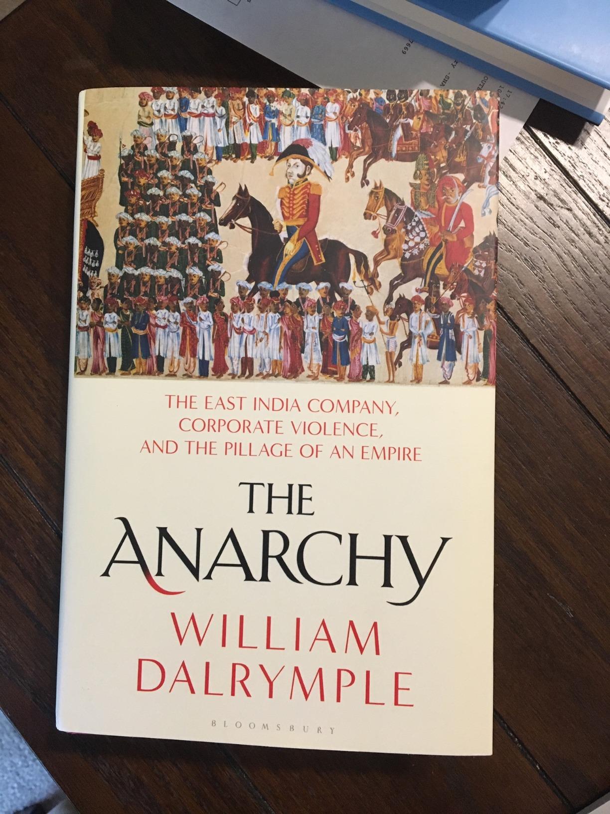 The Anarchy: The East India Company, Corporate Violence, and the Pillage of an Empire customer photo 2