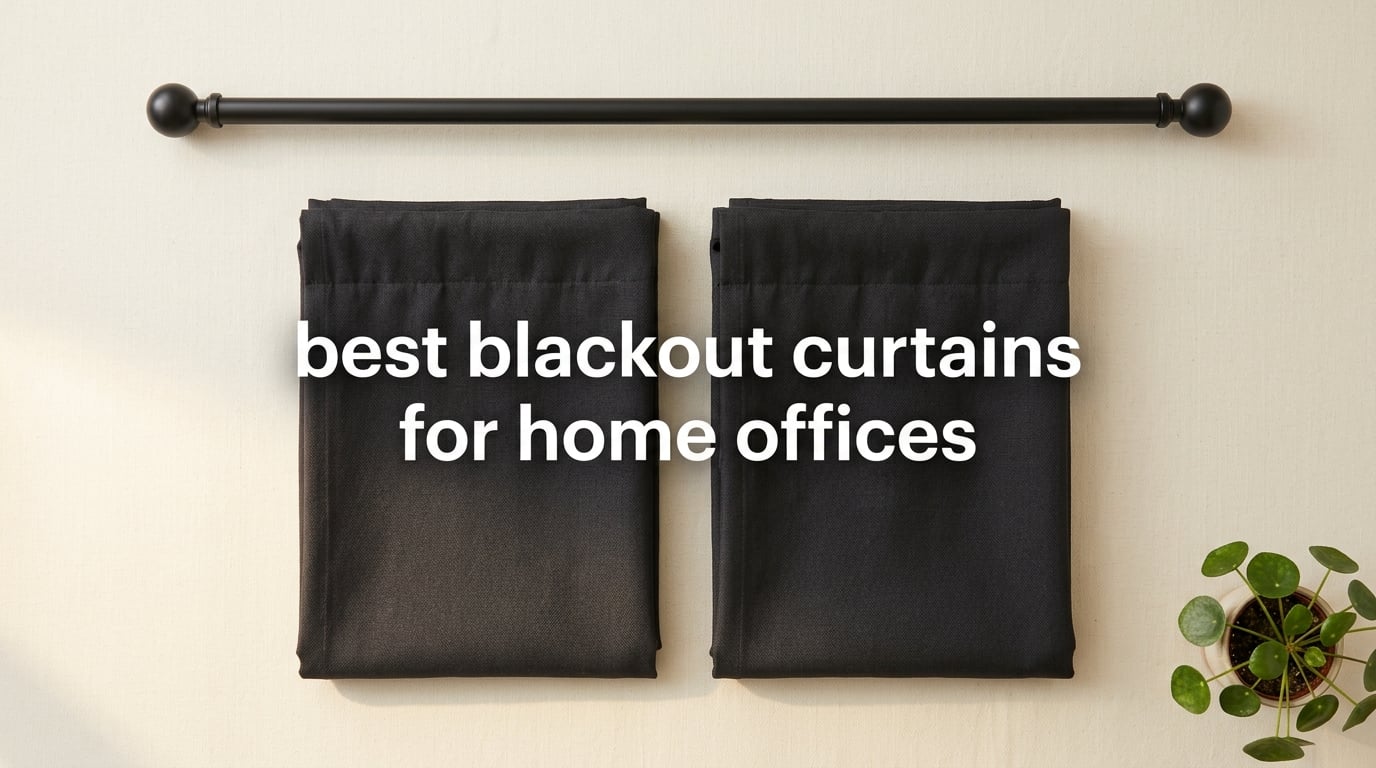 best blackout curtains for home offices