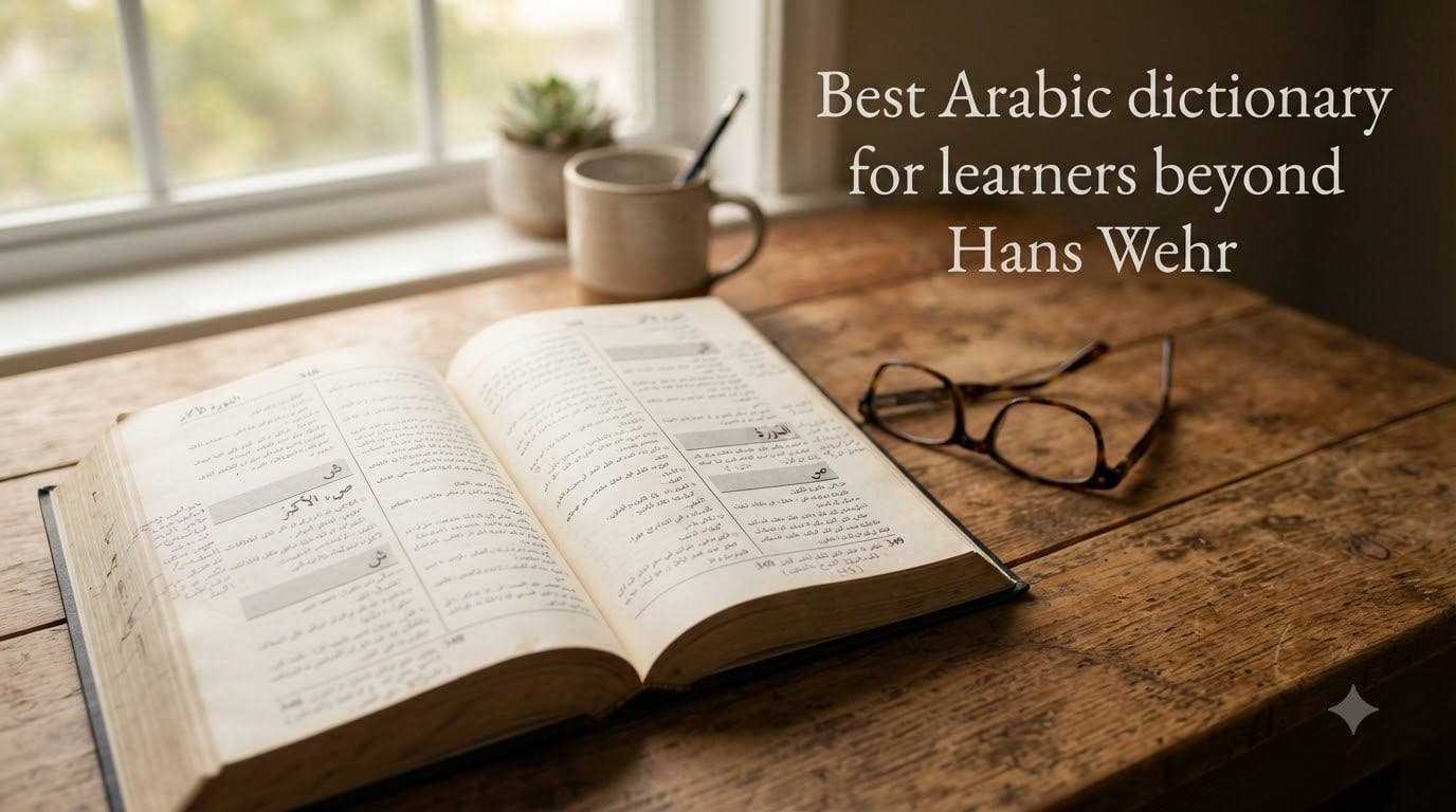 Best Arabic dictionary for learners beyond Hans Wehr