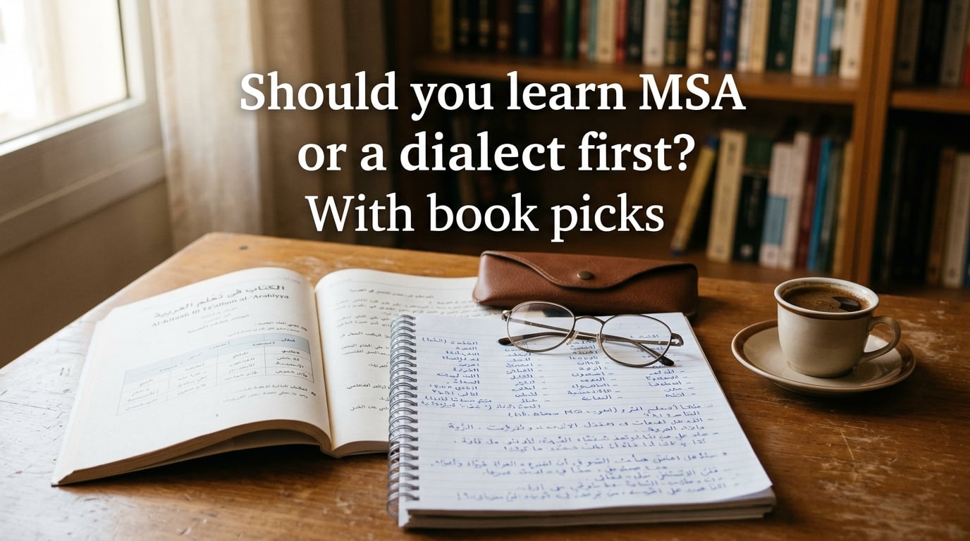 Should you learn MSA or a dialect first? With book picks