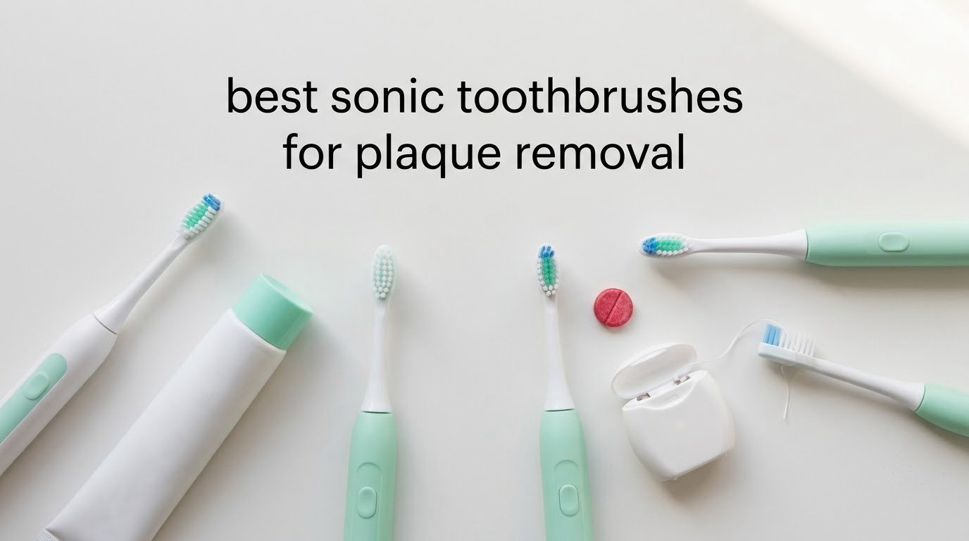 best sonic toothbrushes for plaque removal