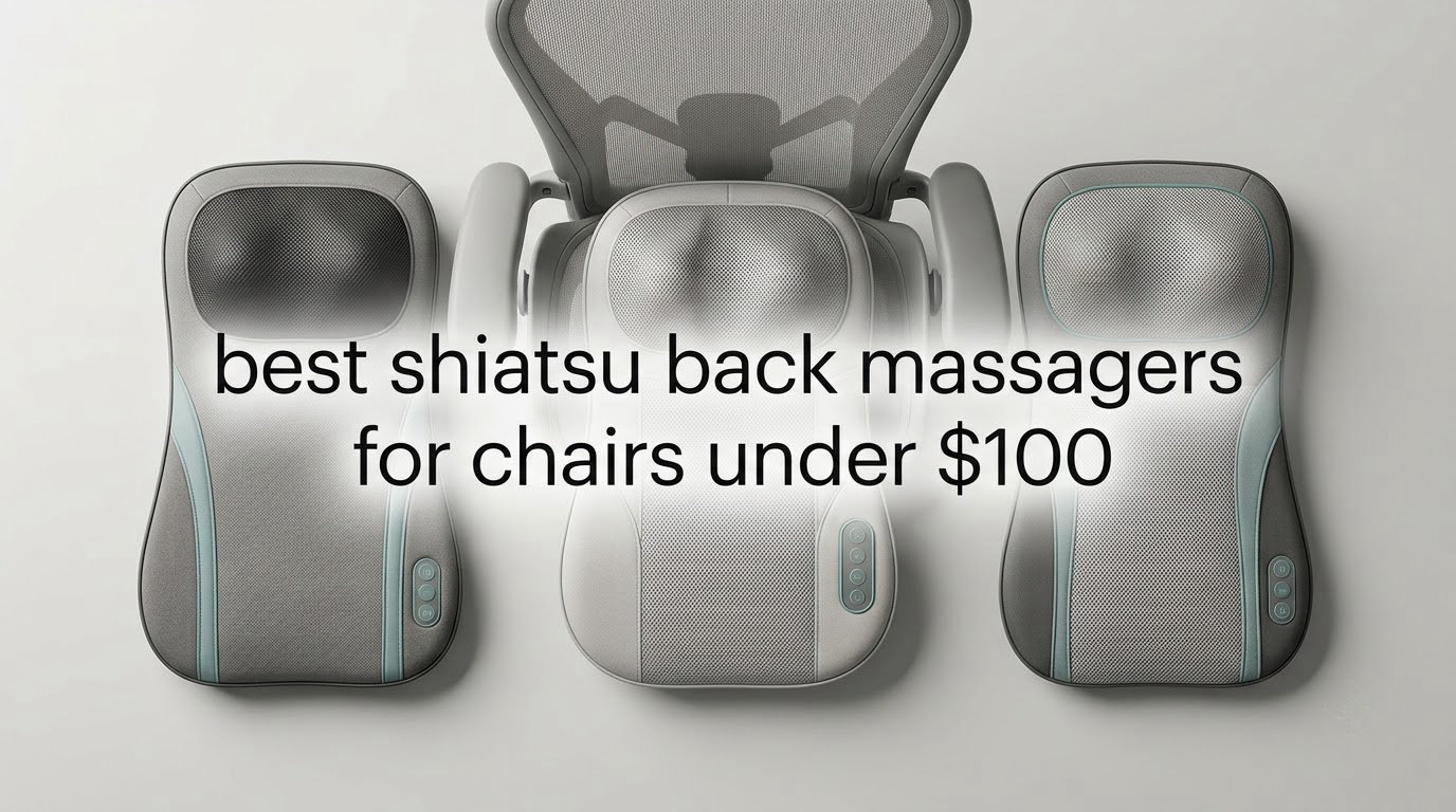 best shiatsu back massagers for chairs under $100